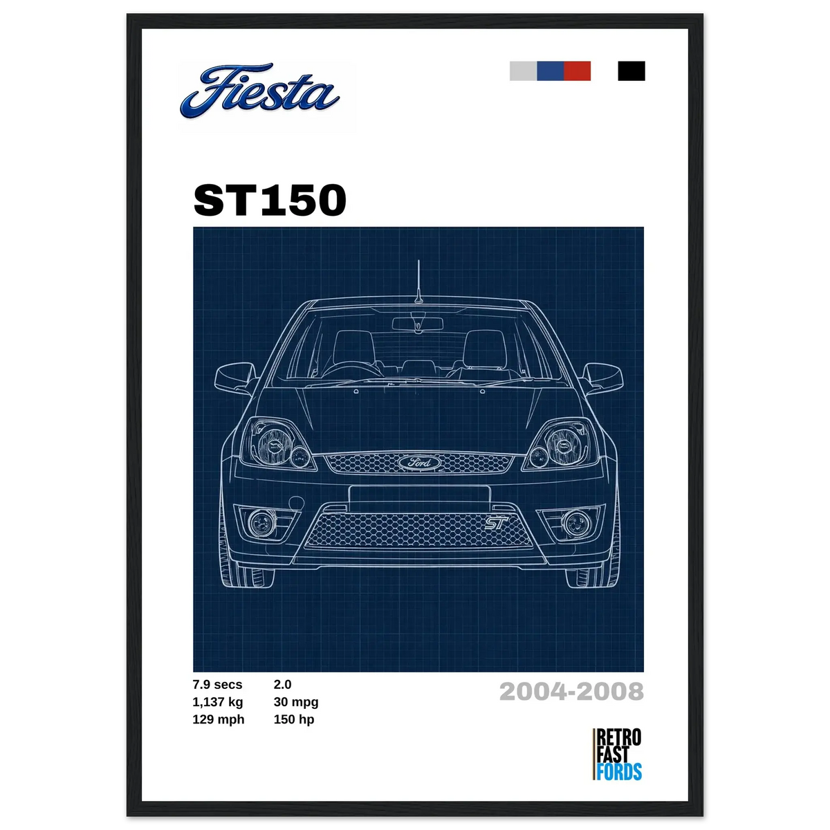 Ford Fiesta ST150 Retro Showroom Wooden Framed Poster Retro Fast Fords