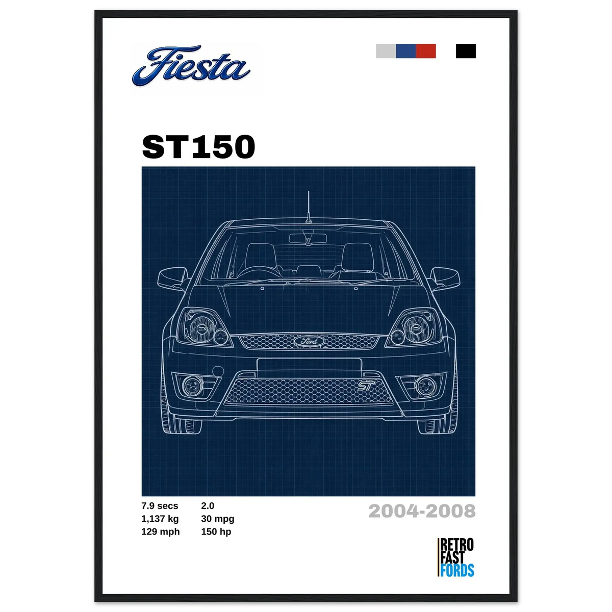 Ford Fiesta ST150 Retro Showroom Wooden Framed Poster Retro Fast Fords